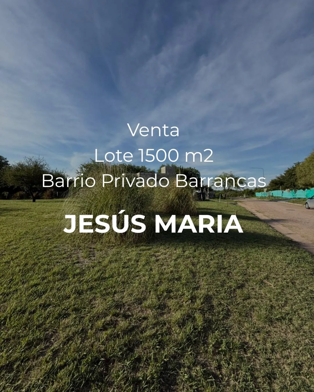 VENTA - LOTE 1500 M2 - B° BARRANCAS, JESUS MARIA