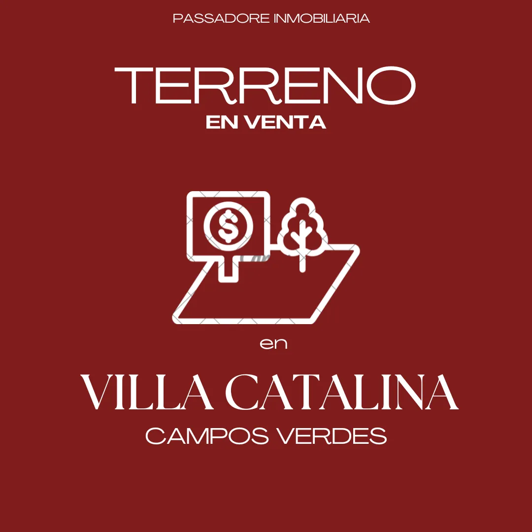 TERRENO EN VENTA EN CAMPOS VERDES, Villa Catalina