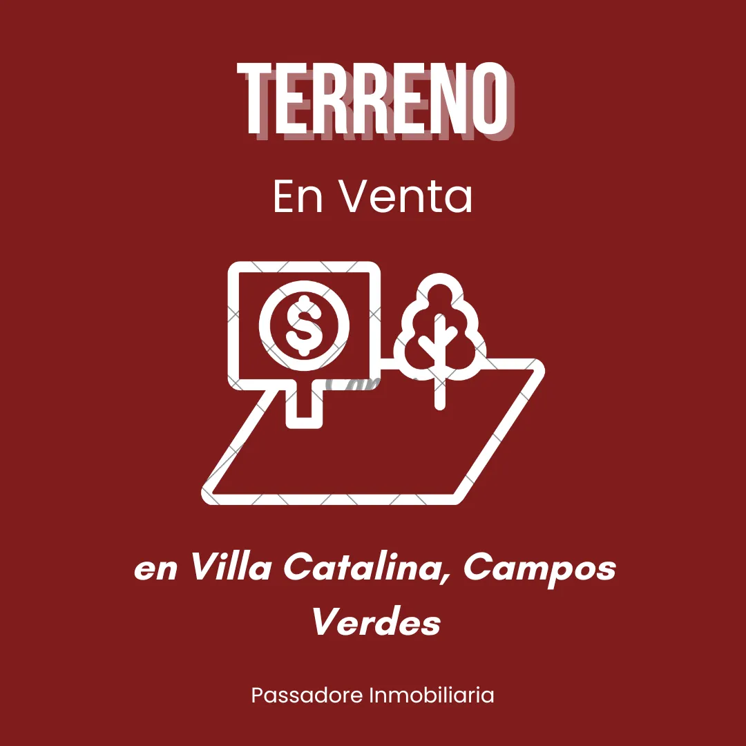 LOTE EN VENTA VILLA CATALINA, Campos Verdes