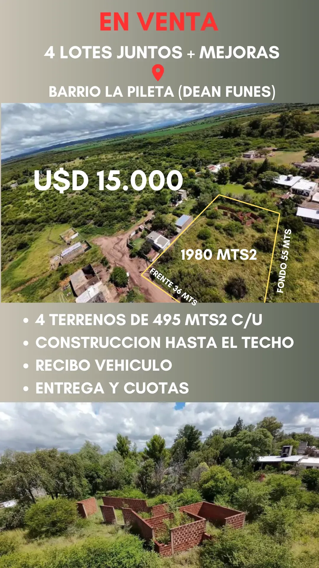 VENTA 4 TERRENOS (JUNTOS) CON CONSTRUCCION HASTA EL TECHO "LOCALIDAD DEAN FUNES"