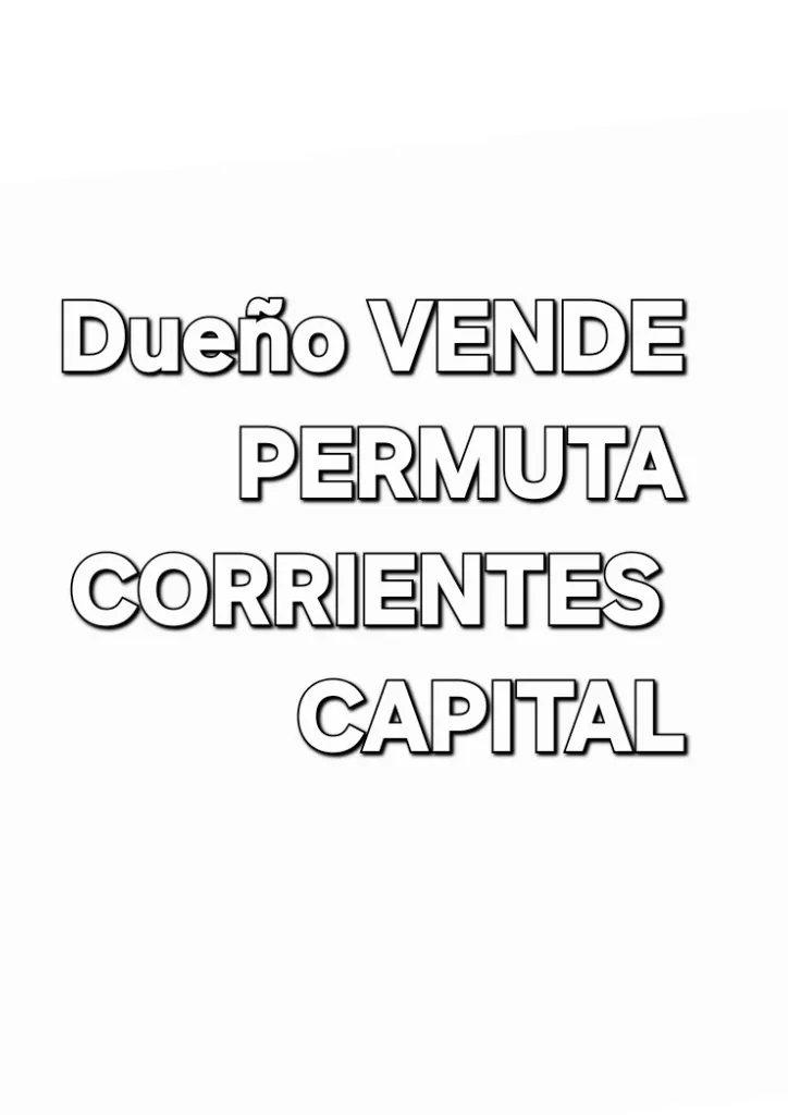DUEÑO VENDE / PERMUTA