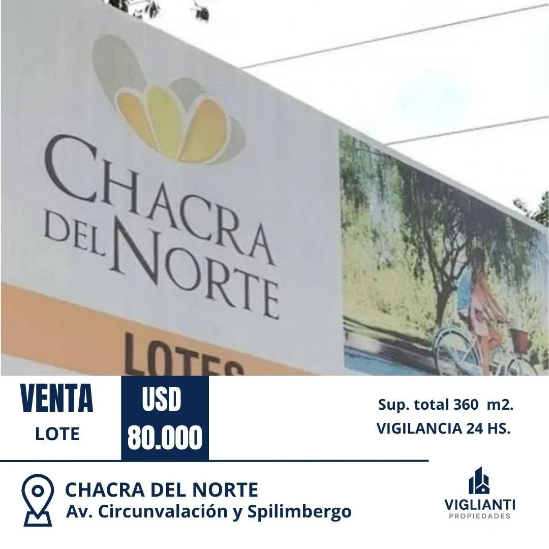 OPORTUNIDAD EN ZONA NORTE- LOTE EN CHACRA DEL NORTE