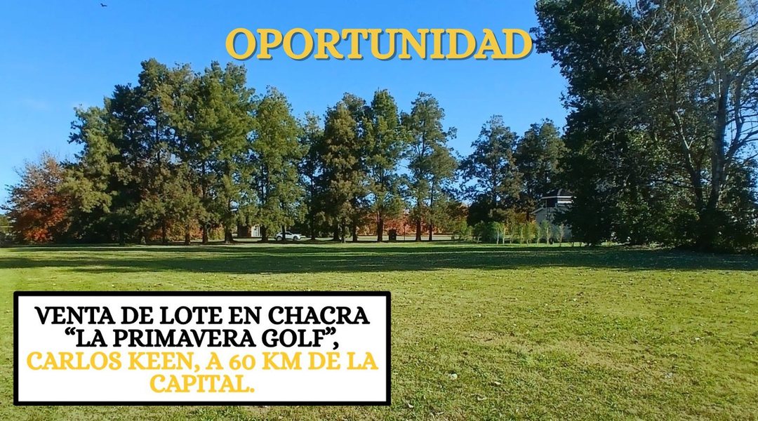 VENTA DE LOTE CARLOS KEEN, PARTIDO DE LUJAN