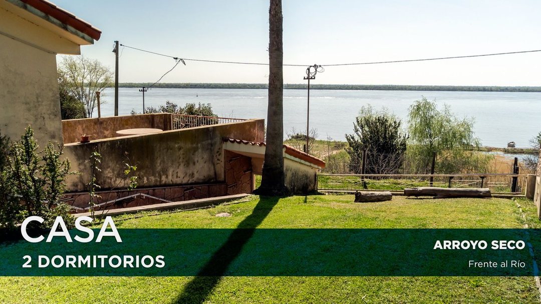 CASA EN VENTA FRENTE AL RIO ARROYO SECO.