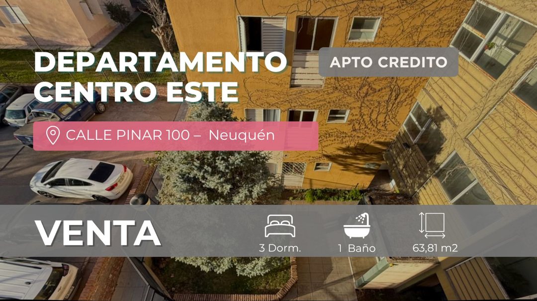 VENTA DEPARTAMENTO 3 DORM. CALLE PINAR 100 NQN