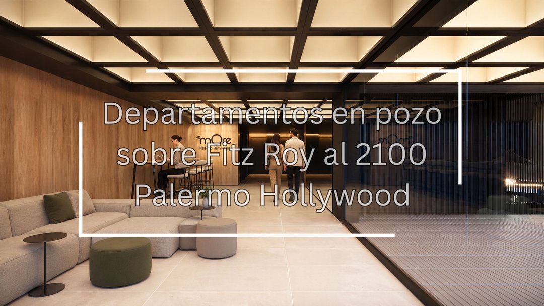 VENTA 2 AMBIENTES PALERMO HOLLYWOOD POZO Y CUOTAS