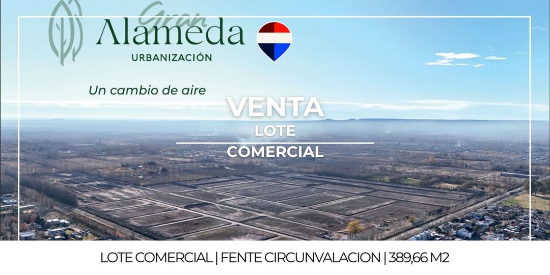 VENTA | LOTE COMERCIAL | GRAN ALAMEDA | CIPOLLETTI