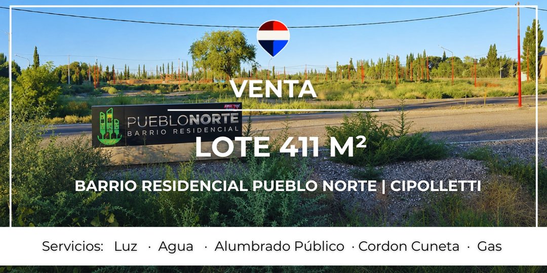 VENTA LOTE B° RESID. PUEBLO NORTE -  CIPOLLETTI