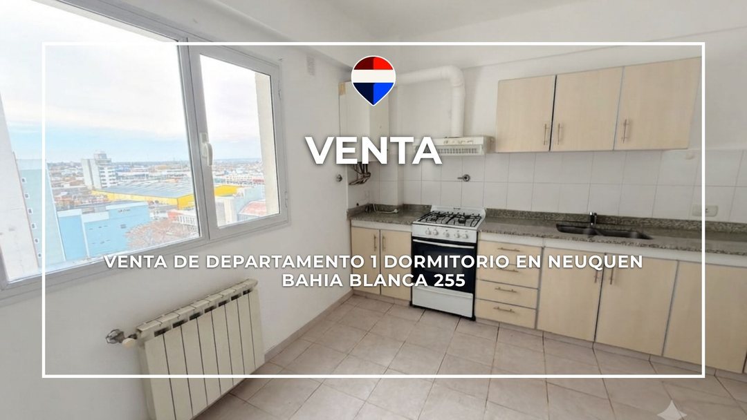 VENTA DE DEPARTAMENTO 1 DORMITORIO NEUQUEN