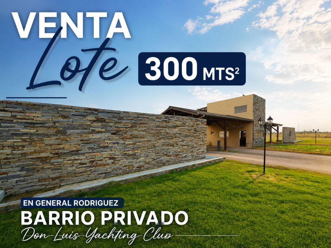 VENTA LOTE DON LUIS YACHTING CLUB GRAL RODRIGUEZ