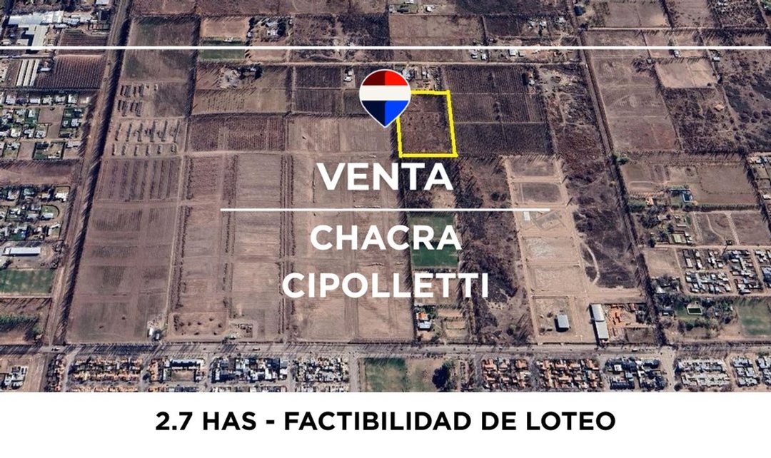 CHACRA EN VENTA DE 2.7 HAS APTO LOTEO - CIPOLLETTI