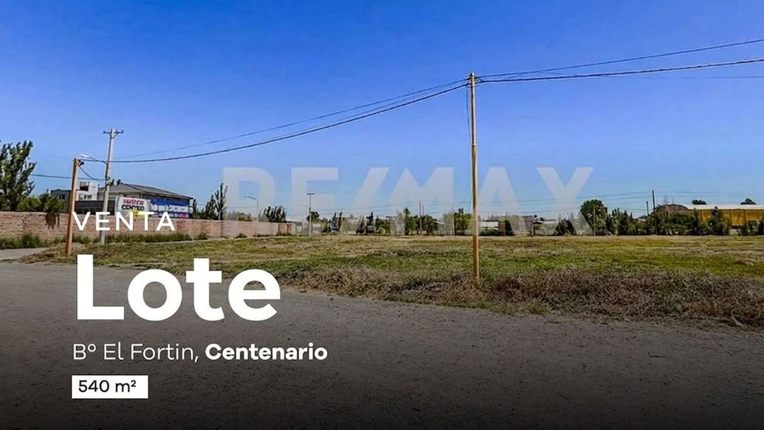 Lote 540mt2 Barrio El Fortin - Centenario