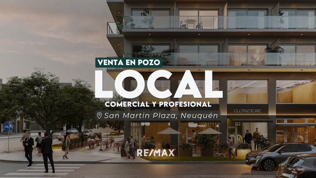 LOCAL COMERCIAL | SAN MARTÍN PLAZA, NEUQUÉN
