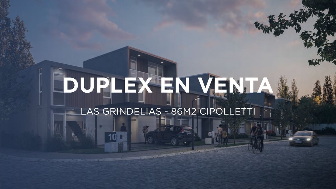 DUPLEX EN VENTA EN LAS GRINDELIAS CIPOLLETTI
