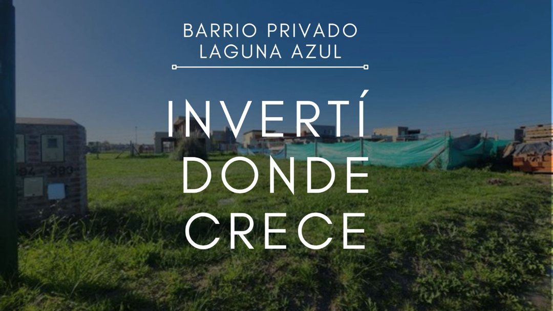 LOTE BARRIO LAGUNA AZUL SPEGAZZINI FINANCIACION