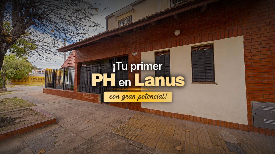 VENTA PH 3 AMBIENTES EN LANUS CON GRAN POTENCIAL