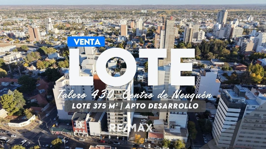 LOTE APTO DESARROLLO CENTRO NEUQUEN