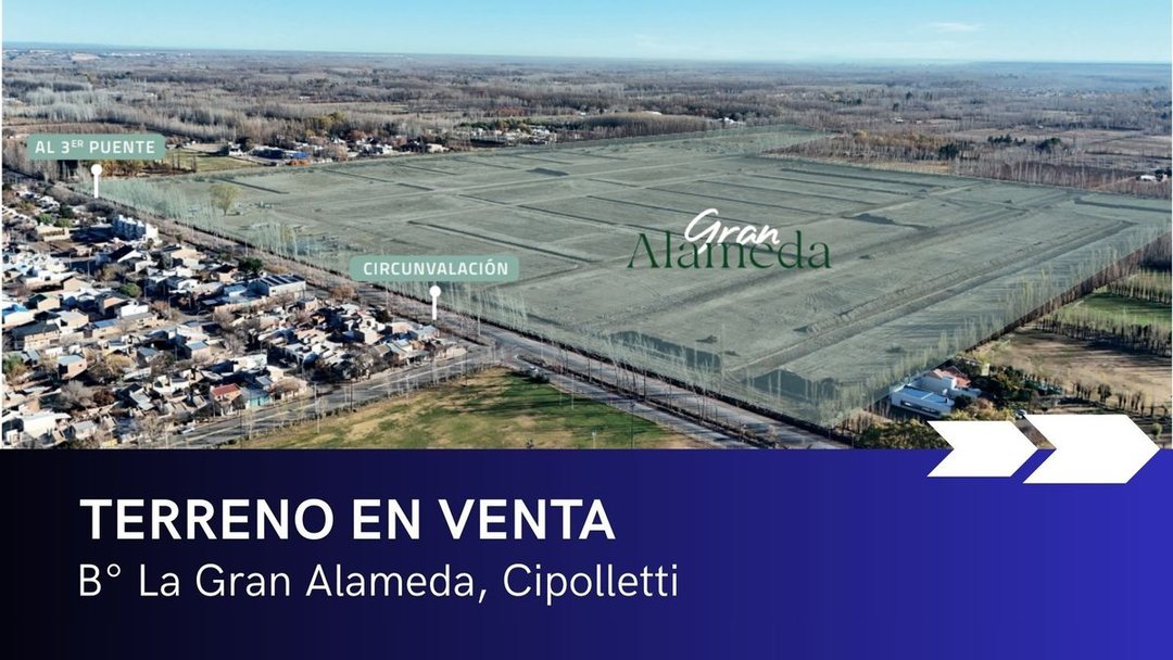 VENTA LOTES B° LA GRAN ALAMEDA | CIPOLLETTI