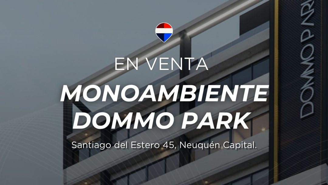 VENTA MONOAMBIENTE EN EDIFICIO DOMMO PARK NEUQUEN