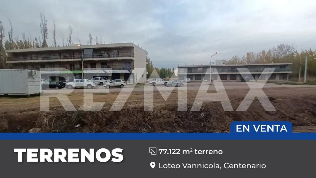 VENTA TERRENOS | LOTEO VANNICOLA | CENTENARIO