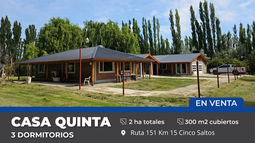 CASA QUINTA 3 DORM. 2 HECTAREAS - CINCO SALTOS RN