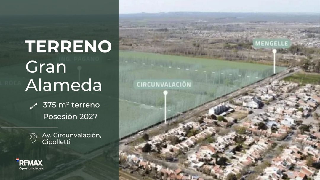 VENTA TERRENO GRAN ALAMEDA CIPOLLETTI