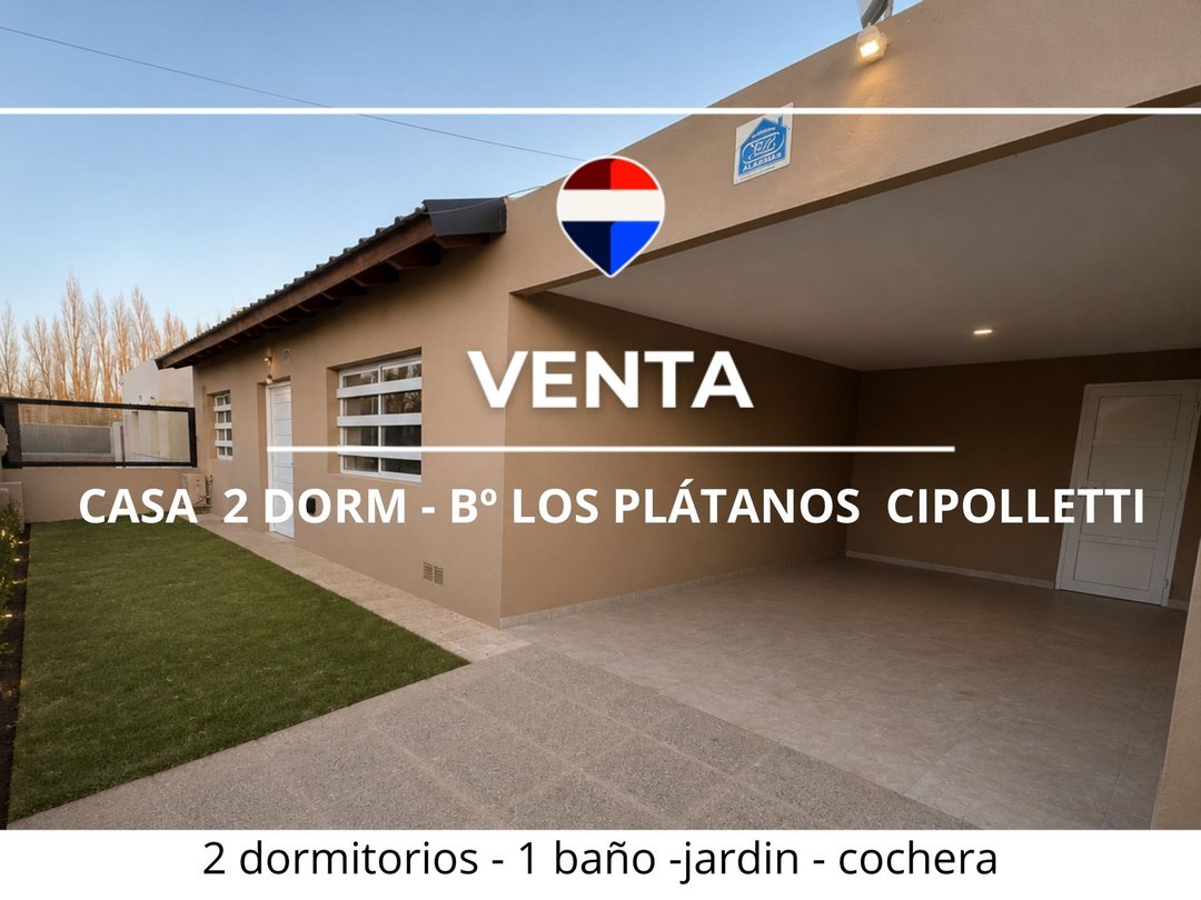 VENTA CASA 2 DORMITORIOS - CIPOLLETTI