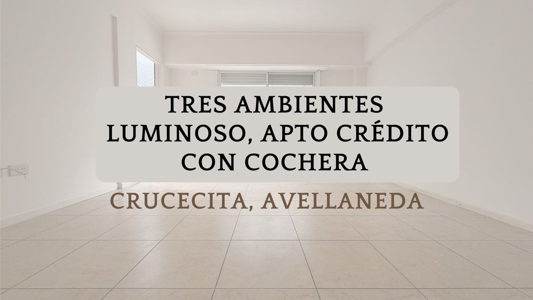 VENTA 3 AMBIENTES APTO CREDITO COCHERA AVELLANEDA
