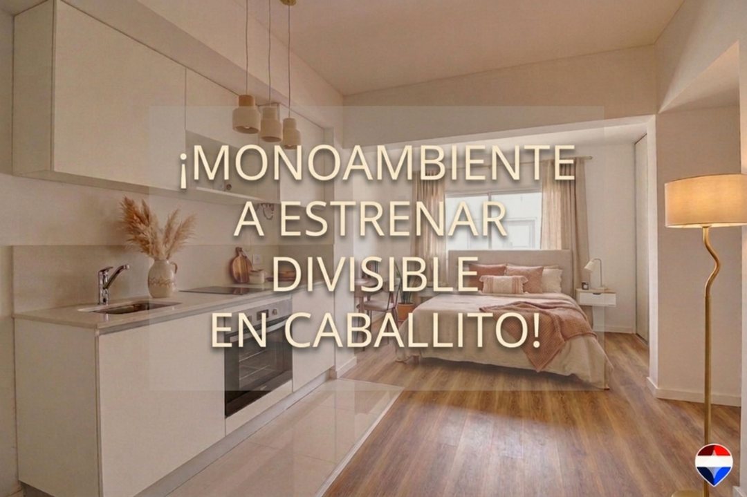 MONOAMBIENTE DIVISIBLE A ESTRENAR EN CABALLITO