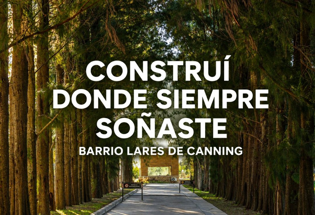 LOTE 600M2 LARES DE CANNING