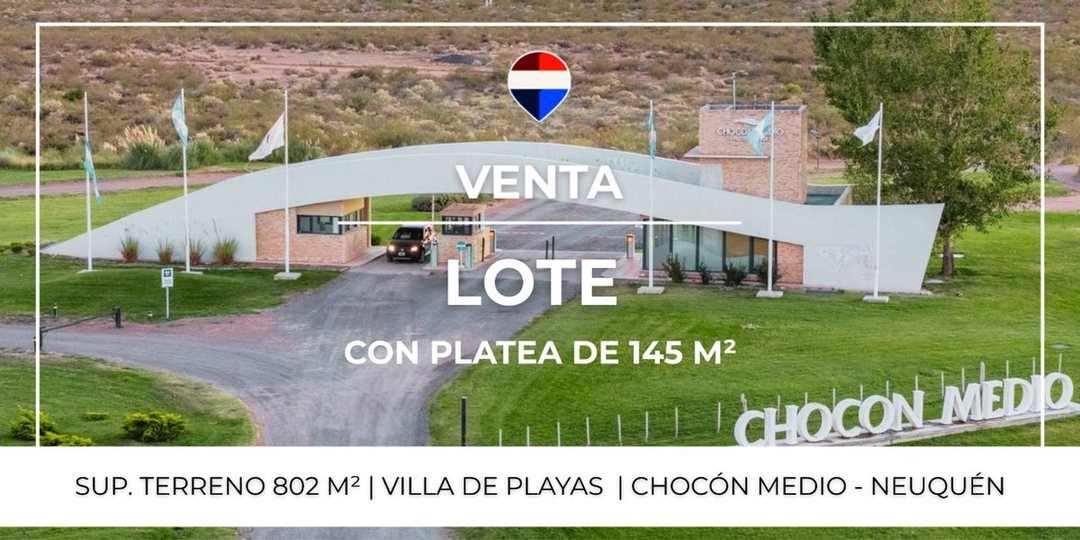 VENTA LOTE CON PLATEA - CHOCÓN MEDIO - NEUQUEN