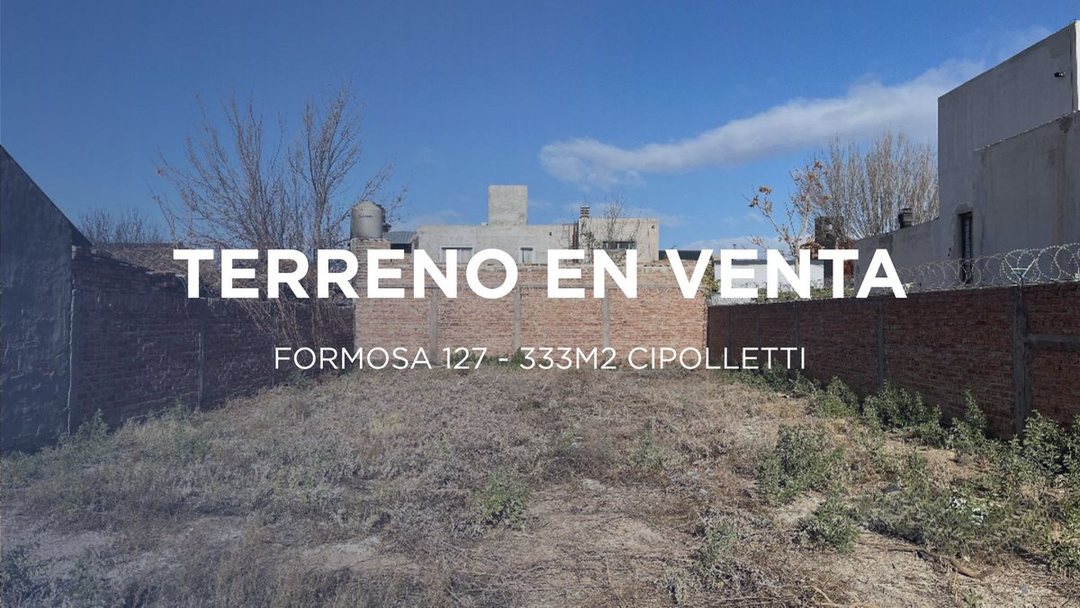 TERRENO EN VENTA EN FORMOSA 127 CIPOLLETTI