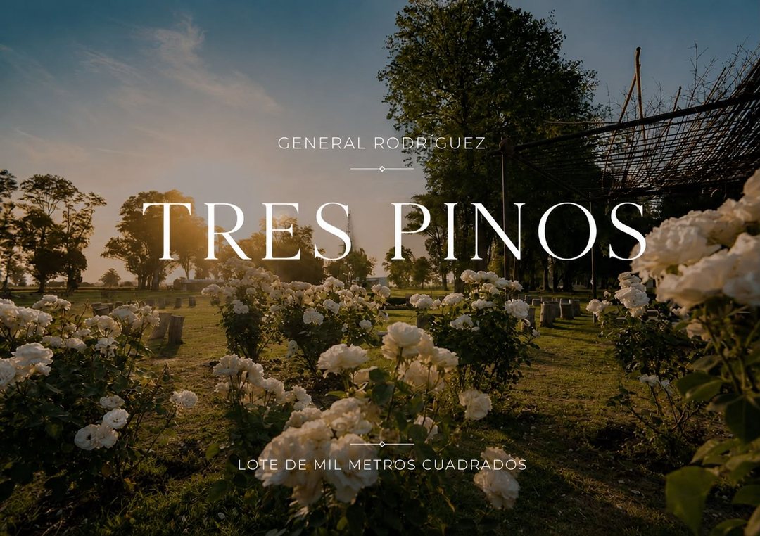 VENTA LOTE 1000M2 TRES PINOS GENERAL RODRIGUEZ