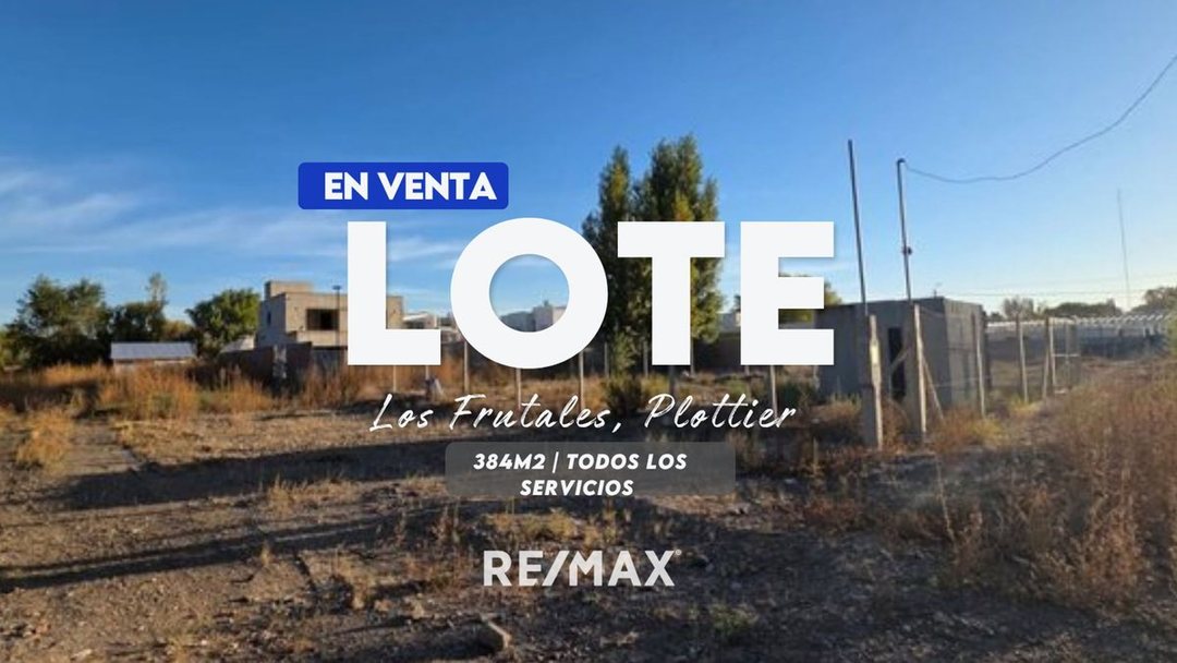 VENTA LOTE 384 m2, Bº LOS FRUTALES, PLOTTIER