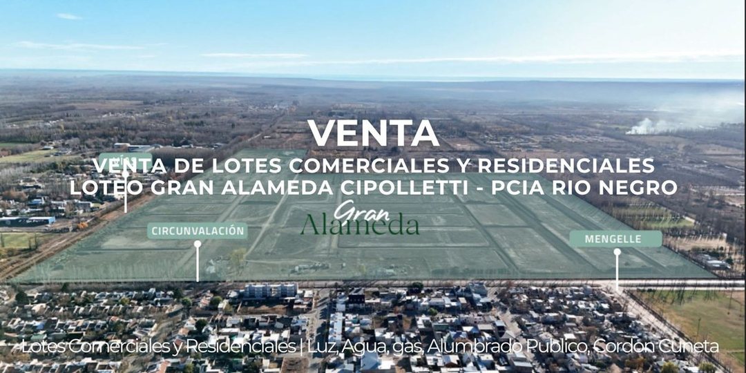 VENTA LOTE RESIDENCIAL  B° GRAN ALAMEDA CIPOLLETTI