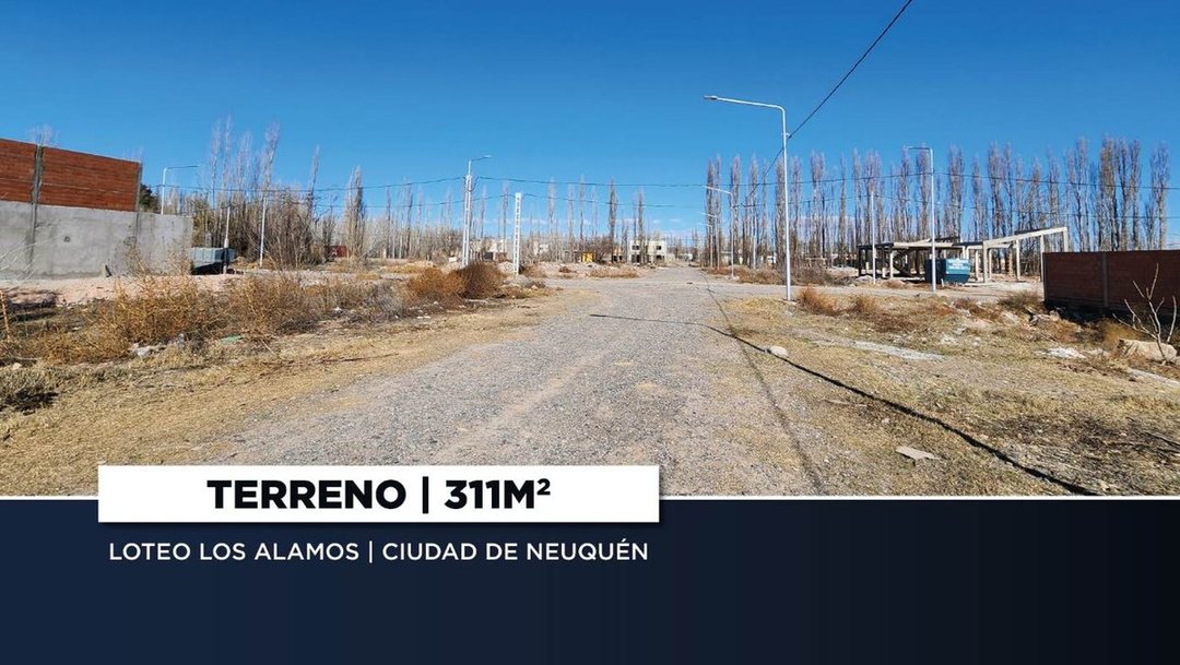 VENTA TERRENO 311M2 |  LOTEO LOS ALAMOS NEUQUÉN