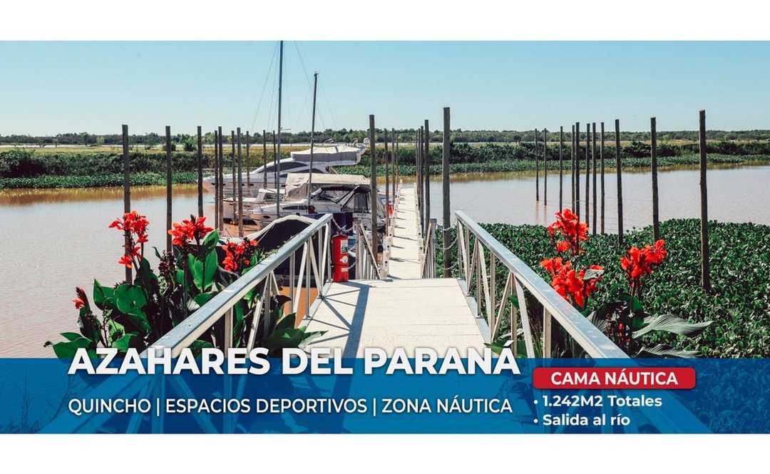 LOTE Y CAMA NÁUTICA EN VENTA AZAHARES DEL PARANÁ