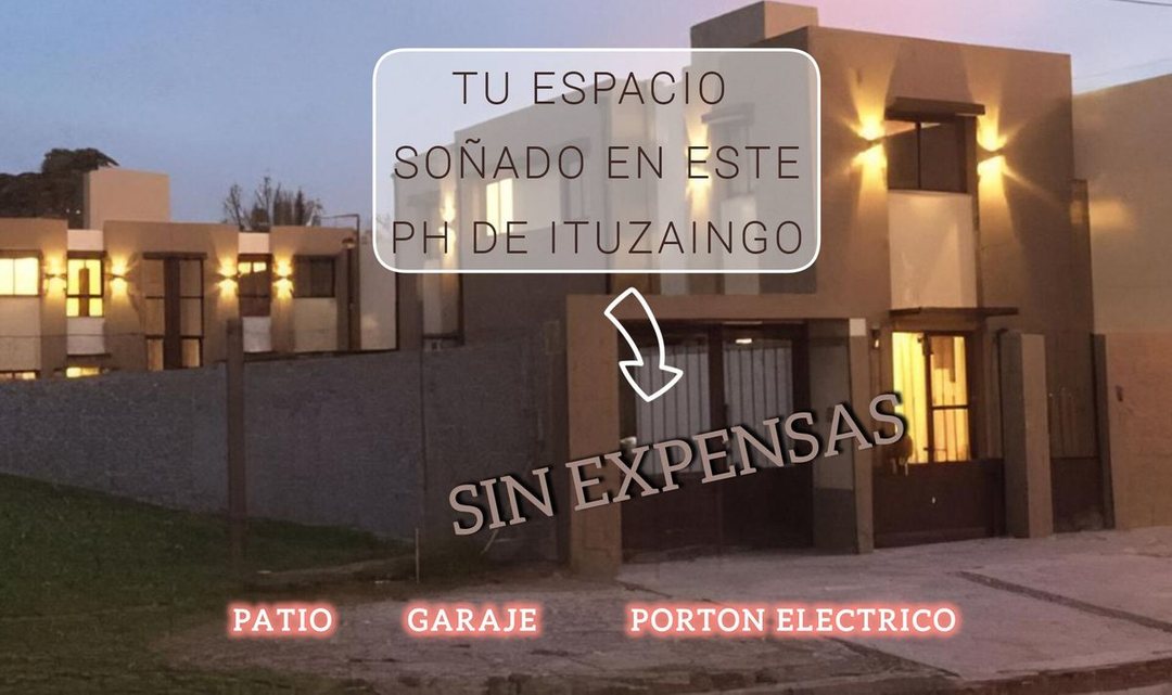 VENTA DUPLEX 3 AMBIENTES ITUZAINGO COCHERA Y PATIO