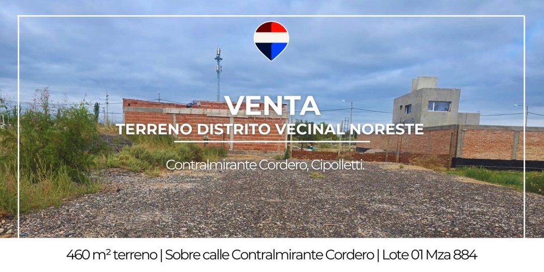 VENTA LOTE EN DISTRITO VECINAL NORESTE CIPOLLETTI