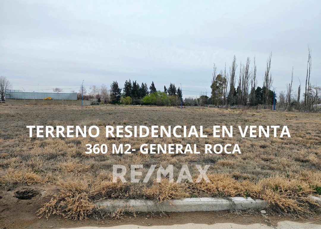 VENTA TERRENO RESIDENCIAL EN GENERAL ROCA