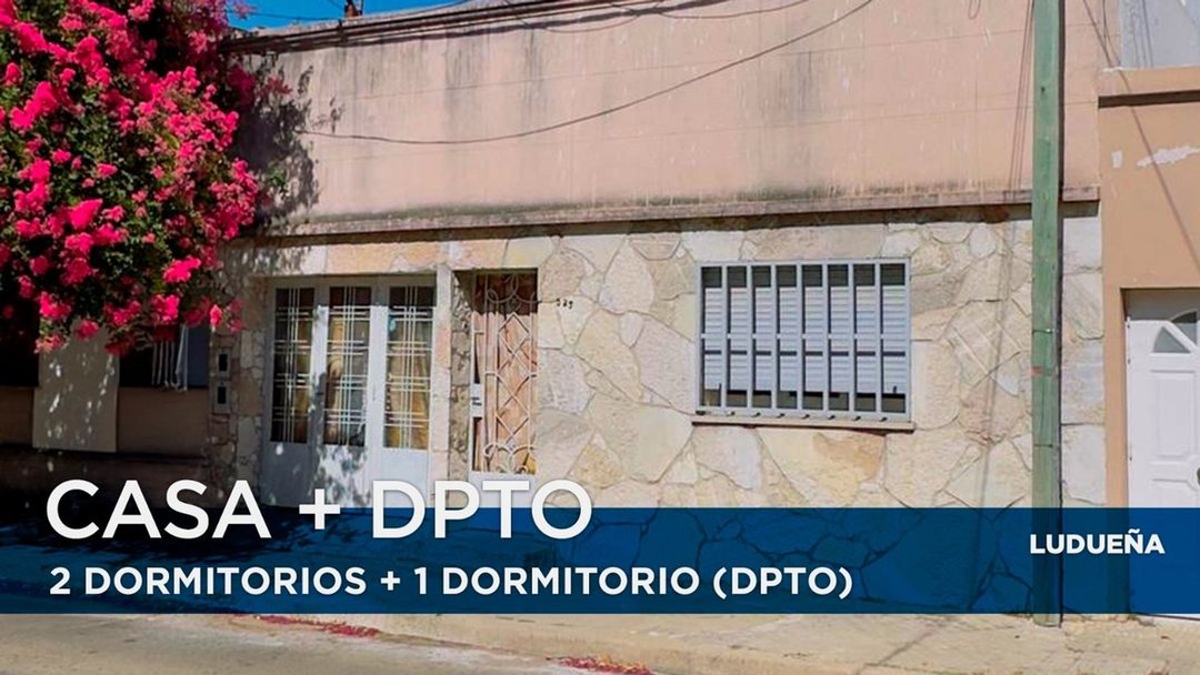 CASA EN VENTA 2 DORMITORIOS/DEPTO 1 DORMI LUDUEÑA