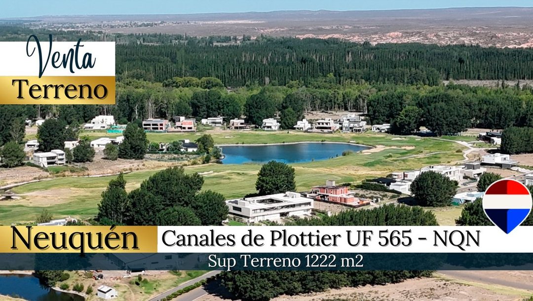 VENTA TERRENO EN CANALES DE PLOTTIER UF 565 -NQN-