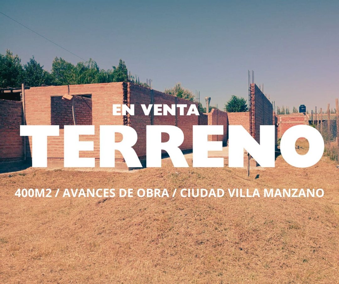 VENTA LOTE CON AVANCES, VILLA MANZANO