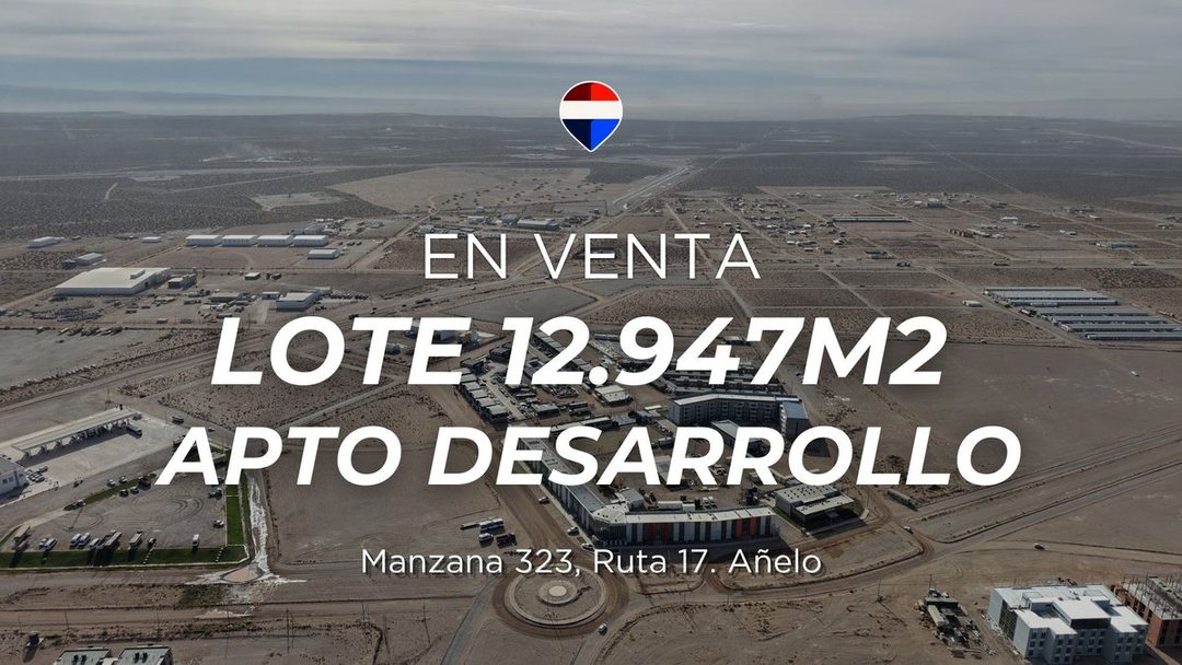 LOTE 12947m² APTO DESARROLLO | SOBRE RUTA 17 AÑELO