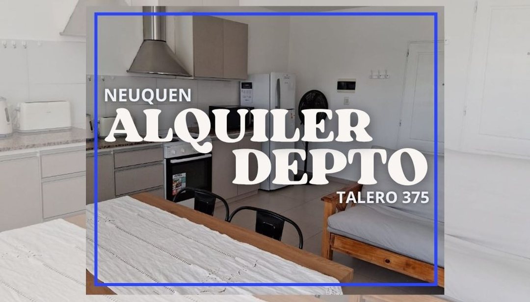 ALQUILER DEPTO AMOBLADO TALERO 375 - NEUQUEN