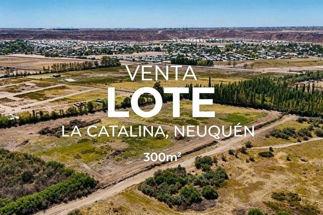 VENTA TERRENO EN LOTEO LA CATALINA NEUQUEN 2ºETAPA