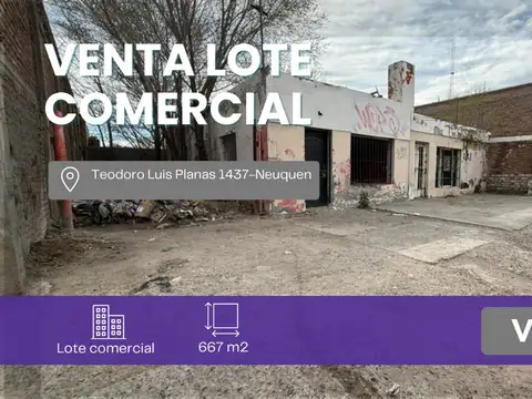 Venta lote comericial 667m2 planas 1437 neuquén