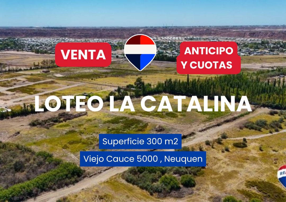 VENTA TERRENO EN LOTEO LA CATALINA NEUQUEN