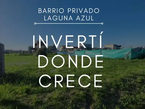 Lote barrio laguna azul spegazzini financiacion
