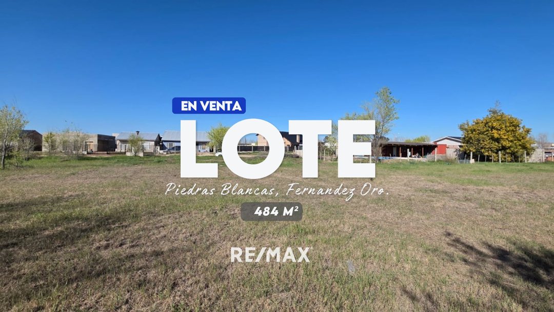 LOTE EN VENTA FERNANDEZ ORO PIEDRAS BLANCAS